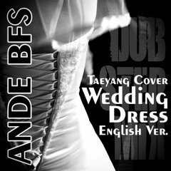 Wedding Dress (Taeyang English cover )