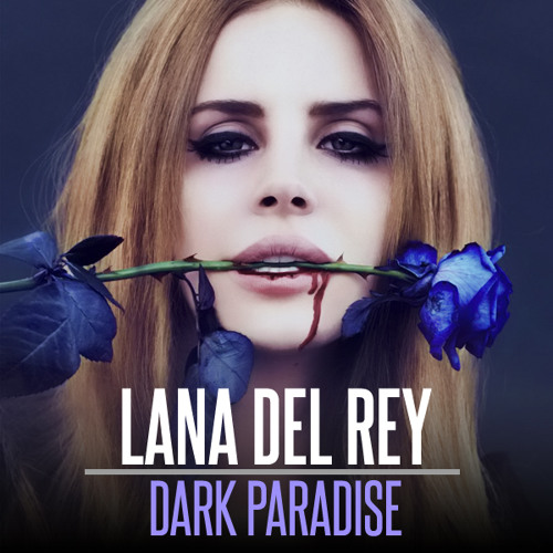 Dark paradise lana del rey моя музыка для вас обзор обновления друзей