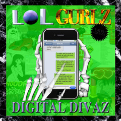 LOLGurlz-Digital Divaz ft. Uniique (❦DIGITAL CHERRY POP❦/LOST IN THE REALM)
