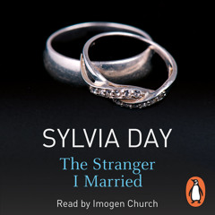 The Stranger I Married by Sylvia Day: (Audiobook Extract) read by Imogen Church