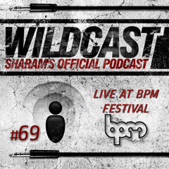 Sharam Wildcast 69 - Live at Kool Beach BPM Festival (Part 2)