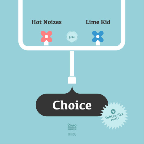 Hot Noizes feat Lime Kid - Choice + Subtronikz Remix (IIIIIIIII05)