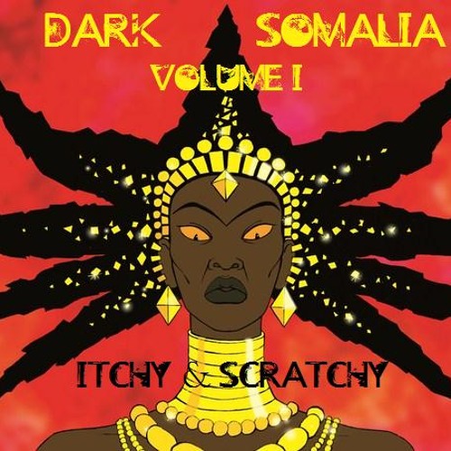 Itchy & Scratchy - DARK SOMALIA-Volume I [[[FREE DOWNLOAD]]]