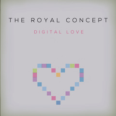The Royal Concept - Digital Love (Daft Punk Cover)
