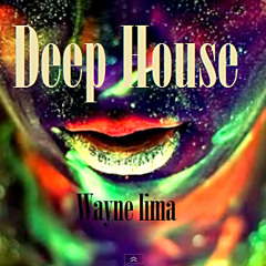 Deep House - Wayne lima