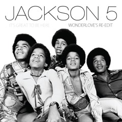 Jackson 5 - It's Great To Be Here • Wonderlove's Re-edit