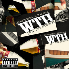 WTH (Wit The Homies) Ft Kid Kudoz