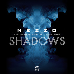 Nezzo, Summer School - Shadows feat. RAS (Teasers)