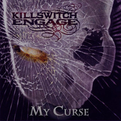 Killswitch Engage - My Curse INSTRUMENTAL