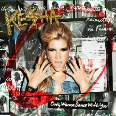 Ke$ha - Only Wanna Dance With You (GarageBand)