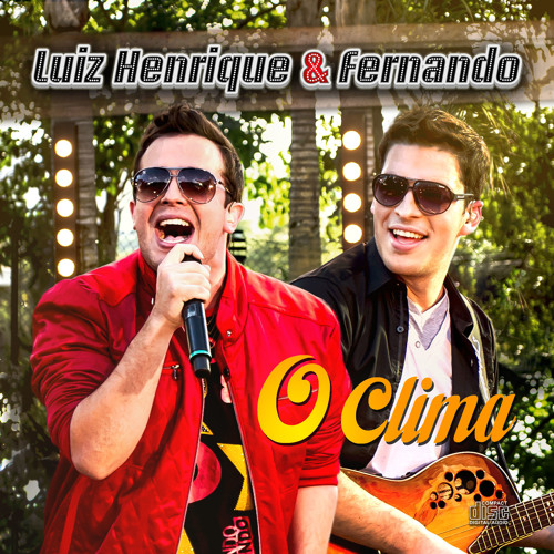 01 - Luiz Henrique e Fernando - O CLIMA