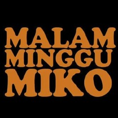 Theme song-Malam Minggu Miko