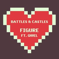 Battles and Castles by Figure ft. Qwel (Instrumental)