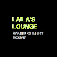 Laila's Lounge - Warm Cherry House