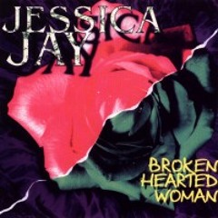 Jessica Jay - Broken Hearted Woman