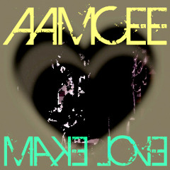 aamcee - Make Love (Original)