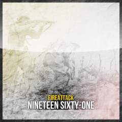 Fireattack - Nineteen sixty-one