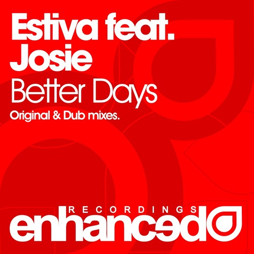 Estiva Ft. Josie - Better Days
