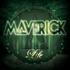 Maverick - Life