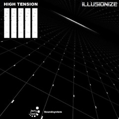 High Tension - Illusionize