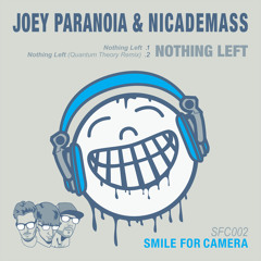 Joey Paranoia & Nicademass " Nothing Left "