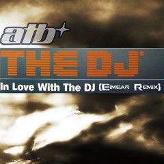 ATB - In Love with the DJ (Eimear Remix)