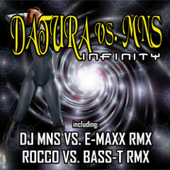 Datura vs. MNS - Infinity (DJMNS vs. E-MaxX Rmx) *preview*