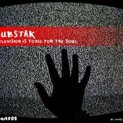 [dast.cast#02] Substak - TeleVision Is Toxic For The Soul