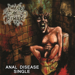 SEEDS OF DISEASE - Anal Disease (single 2012)