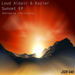 Loud Aldair & Kaizer - Sunset EP [Out Now on JG Records]