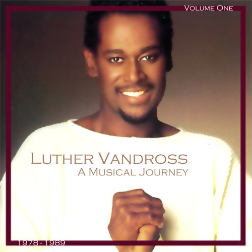 Stream creativevance Listen to Luther Vandross A Musical Journey(02)