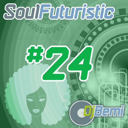 Soul Futuristic Mix #24
