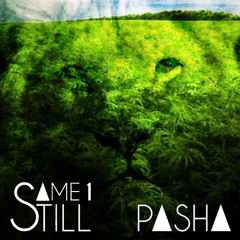 PASHA  - Same 1 Still