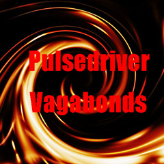 Pulsedriver - Vagabonds (Remix)