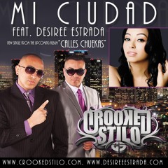 Crooked Stilo - Mi Ciudad feat. Desiree Estrada (Calles Chuekas Mix-Tape)