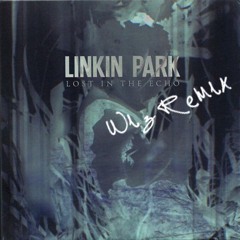 Linkin Park - Lost In The Echo (Remix)