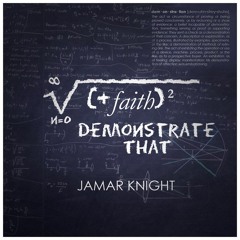 Jamar Knight - Demonstrate That