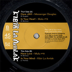 KLA006 - Have JAH in Your Heart, Have Love in Your Mind EP feat Messenger Douglas & Mulu
