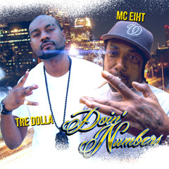 2.TRE DOLLA FT MC EIHT- DOIN NUMBERS ( PROD.BY YOUNG ILL)
