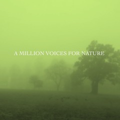 A Million Voices For Nature