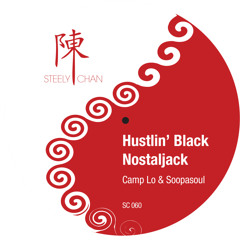Camp Lo & Soopasoul - Hustlin' Black Nostaljack (Steely Chan's Blender Mash)