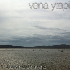 These wintered shores