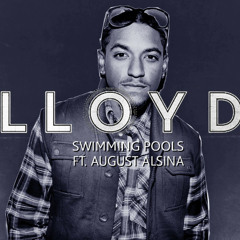 Kendrick Lamar///Lloyd - Swimming Pools [Remix] [feat. August Alsina]