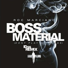 Boss Material Roc Marciano feat. Lost Occupant & Hus - IDress Remix