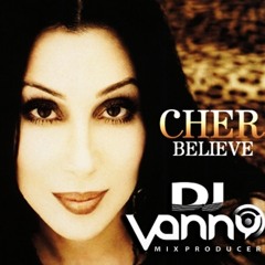 Cher Believe  Remix 2013 By Dj vanny MiX (Producer)