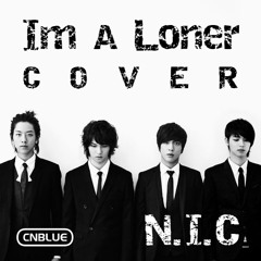 [N.I.C] I'm A Loner - C.N.Blue Cover