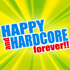 HAPPY and HARDCORE forever!!