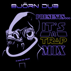 It's a Tr∆p Mix!!!