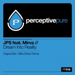 JPS feat. Mirva - Dream Into Reality (Original Mix)
