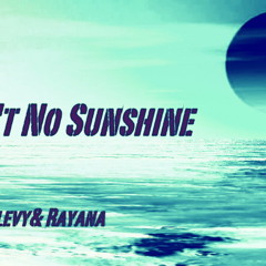 Ain't no sunshine